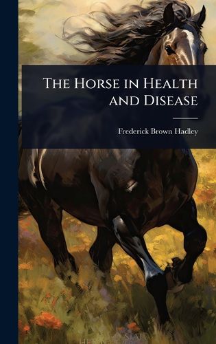 Cover image for The Horse in Health and Disease