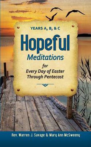 Cover image for Hopeful Meditations for Every Day of Easter Through Pentecost: Years A, B, & C