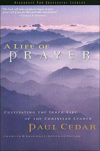 Cover image for A Life of Prayer