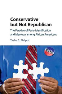 Cover image for Conservative but Not Republican: The Paradox of Party Identification and Ideology among African Americans