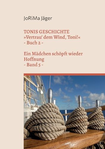 Cover image for TONIS GESCHICHTE Vertrau' dem Wind, Toni!, Band 5