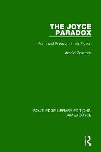 Cover image for The Joyce Paradox: Form and Freedom in his Fiction