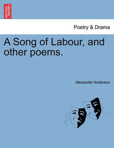 A Song of Labour, and Other Poems.