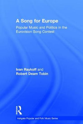 Cover image for A Song for Europe: Popular Music and Politics in the Eurovision Song Contest