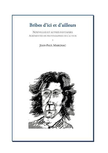 Cover image for Bribes d'ici et d'ailleurs: Nouvelles et autre fantaisies