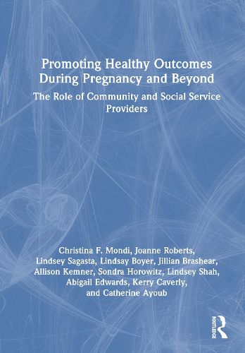 Cover image for Promoting Healthy Outcomes During Pregnancy and Beyond