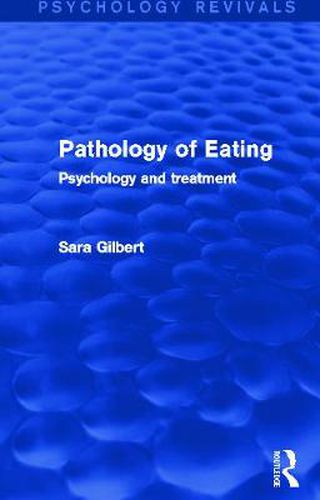 Pathology of Eating: Psychology and treatment