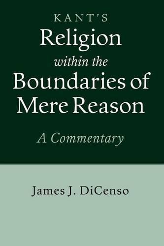 Cover image for Kant: Religion within the Boundaries of Mere Reason: A Commentary