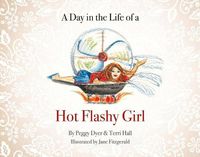 Cover image for A Day in the Life of a Hot Flashy Girl