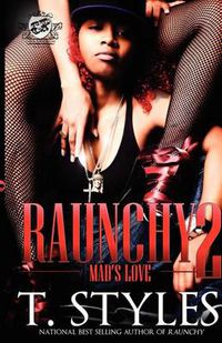 Cover image for Raunchy 2: Mad's Love (The Cartel Publications Presents)