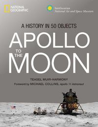 Cover image for Apollo: To the Moon in 50 Objects