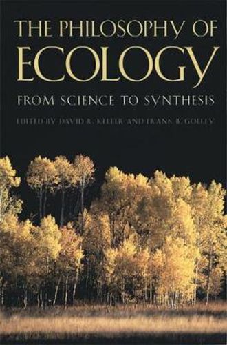 Cover image for The Philosophy of Ecology: From Science to Synthesis