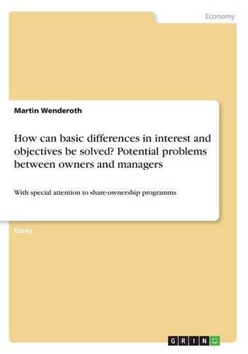 Cover image for How can basic differences in interest and objectives be solved? Potential problems between owners and managers: With special attention to share-ownership programms