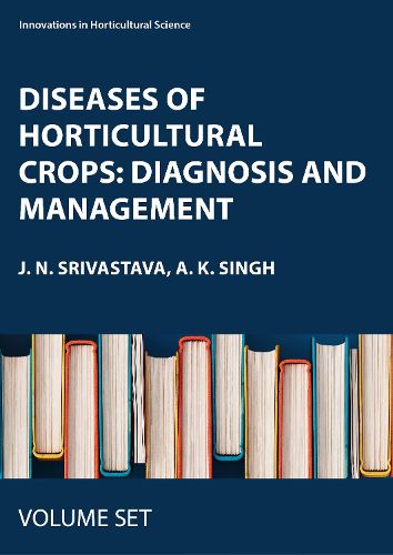 Cover image for Diseases of Horticultural Crops: Diagnosis and Management: 4-Volume Set