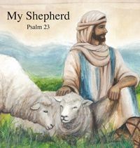 Cover image for My Shepherd: Psalm 23