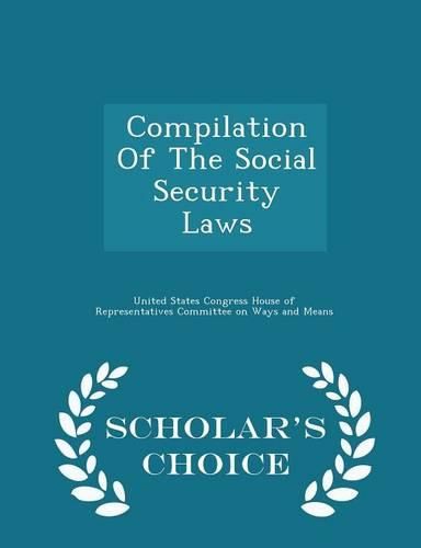 Cover image for Compilation of the Social Security Laws - Scholar's Choice Edition