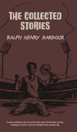 Cover image for The Collected Stories of Ralph Henry Barbour