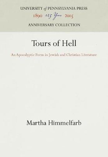 Cover image for Tours of Hell: An Apocalyptic Form in Jewish and Christian Literature