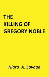 Cover image for The Killing of Gregory Noble