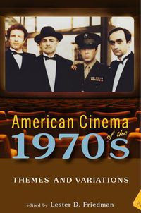 Cover image for American Cinema of the 1970s: Themes and Variations