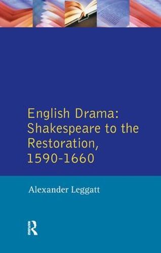 Cover image for English Drama: Shakespeare to the Restoration 1590-1660