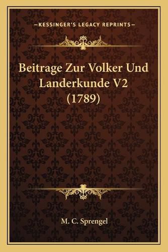 Cover image for Beitrage Zur Volker Und Landerkunde V2 (1789)