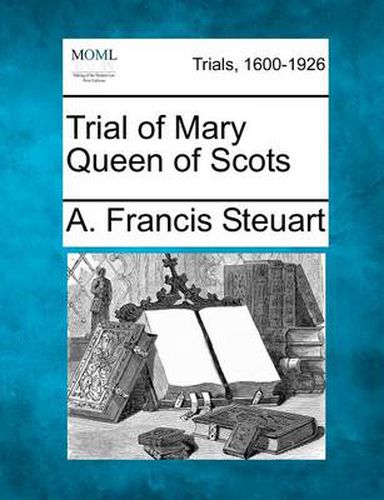 Cover image for Trial of Mary Queen of Scots