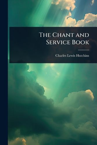 Cover image for The Chant and Service Book