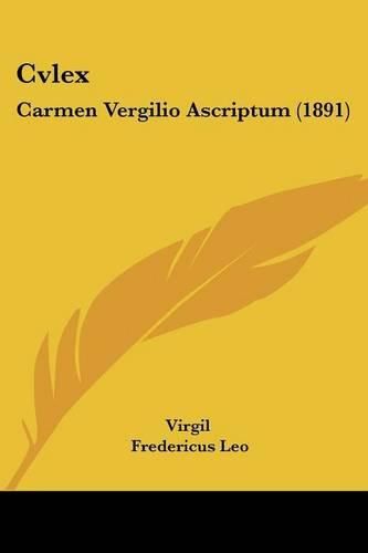 Cover image for Cvlex: Carmen Vergilio Ascriptum (1891)