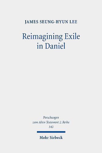 Cover image for Reimagining Exile in Daniel