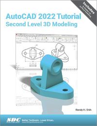 Cover image for AutoCAD 2022 Tutorial Second Level 3D Modeling