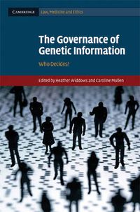 Cover image for The Governance of Genetic Information: Who Decides?