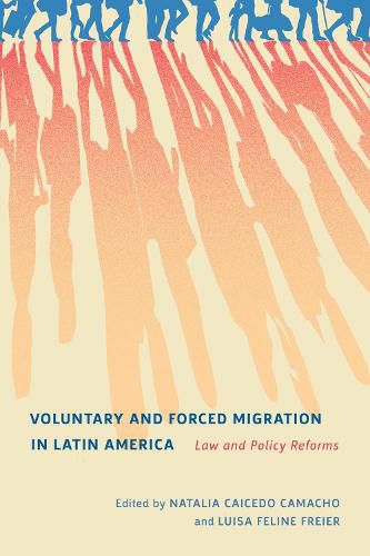 Cover image for Voluntary and Forced Migration in Latin America: Law and Policy Reforms