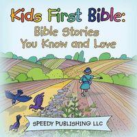 Cover image for Kids First Bible: Bible Stories You Know and Love