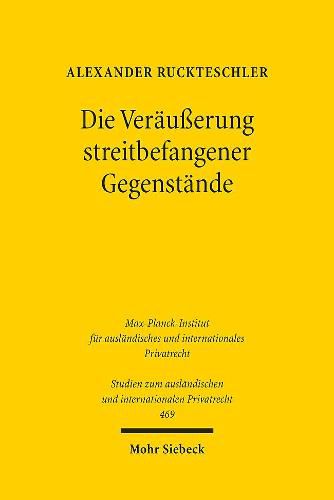 Cover image for Die Verausserung streitbefangener Gegenstande: Eine Neubewertung auf historisch-vergleichender Grundlage