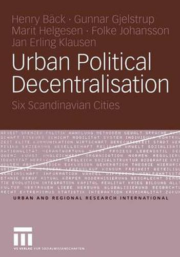 Cover image for Urban Political Decentralisation: Six Scandinavian Cities