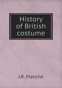 Cover image for History of British costume