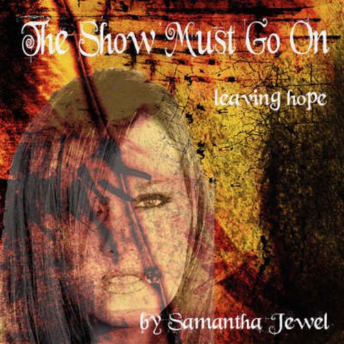 Cover image for The Show Must Go on: Leaving Hope