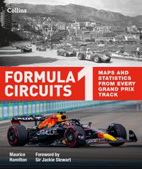 Cover image for Formula 1 Circuits: Maps and Statistics from Every Grand Prix Track