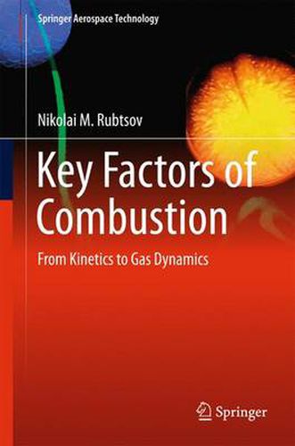 Cover image for Key Factors of Combustion: From Kinetics to Gas Dynamics