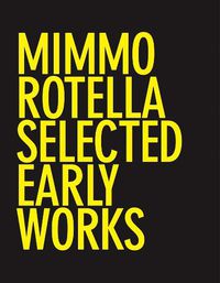 Cover image for Mimmo Rotella: Selected Early Works