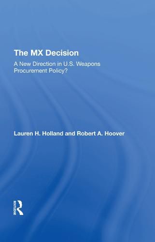 The MX Decision: A New Direction in U.S. Weapons Procurement Policy?