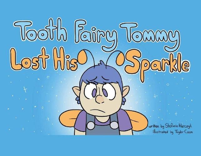 Cover image for Tooth Fairy Tommy Lost His Sparkle