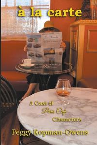 Cover image for a la carte A Cast of Paris Cafe Characters