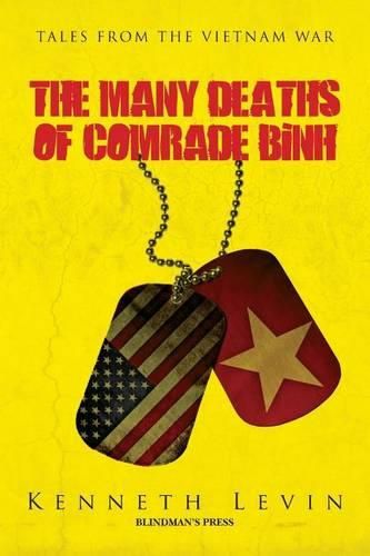 Cover image for The Many Deaths of Comrade Binh: Tales from the Vietnam War