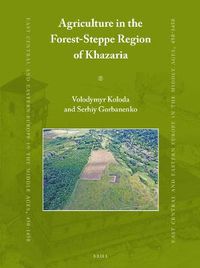 Cover image for Agriculture in the Forest-Steppe Region of Khazaria