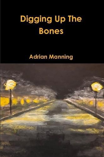 Cover image for Digging Up The Bones