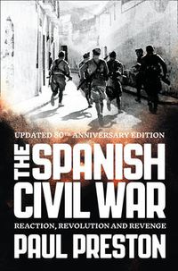 Cover image for The Spanish Civil War: Reaction, Revolution and Revenge