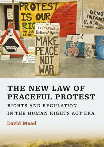 Cover image for The New Law of Peaceful Protest: Rights and Regulation in the Human Rights Act Era