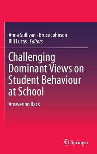 Challenging Dominant Views on Student Behaviour at School: Answering Back